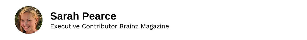 Executive Contributor Sarah Pearce Brainz Magazine