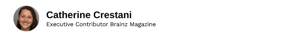 Executive Contributor Catherine Crestani Brainz Magazine