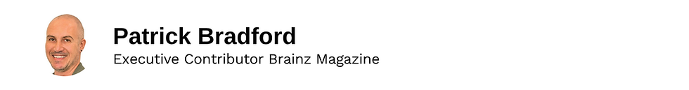 Executive Contributor Patrick Bradford Brainz Magazine