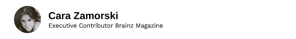 Executive Contributor Cara Zamorski Brainz Magazine