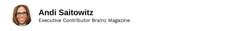 Executive Contributor Andi Saitowitz Brainz Magazine