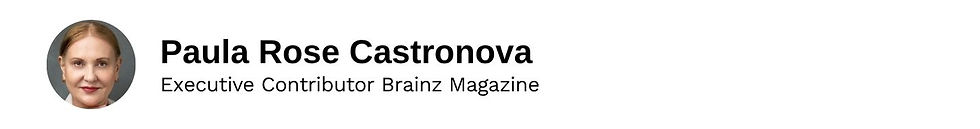 Executive Contributor Paula Rose Castronova Brainz Magazine