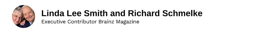 Executive Contributor Linda Lee Smith and Richard Schmelke Brainz Magazine