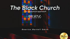 The Black Church – An Analytical Approach